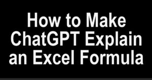 How to Make ChatGPT Explain an Excel Formula